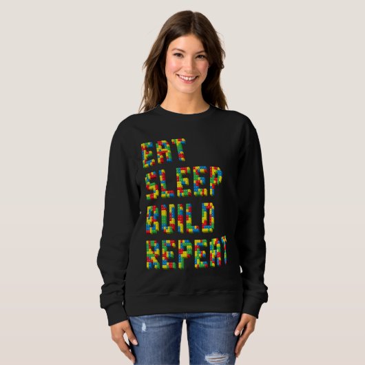 Sweatshirt Eat Sleep Build Repeat Blocks Building (Devant entier)