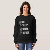 Sweatshirt Eat Sleep Chess Répéter une citation drôle (Devant entier)
