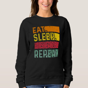 Sweatshirt Eat Sleep Dispatch Repeat 911 Dispatcher Appréciat