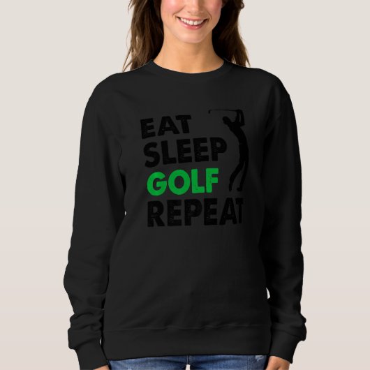 Sweatshirt Eat Sleep Golf Repeat Golf  for Women Men Golf  1 (Devant)