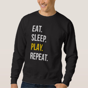 Sweatshirt Eat Sleep Jouer Jeux Vidéos Répéter Funny