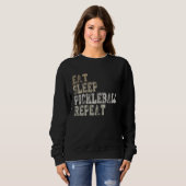 Sweatshirt Eat Sleep Pickleball Repeat Saying Pickleball Play (Devant entier)