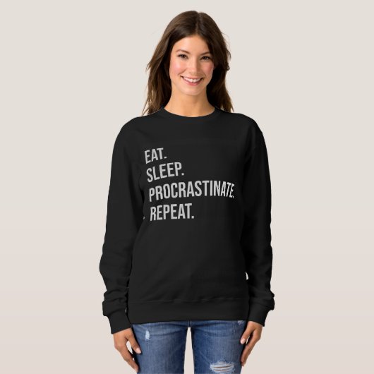 Sweatshirt Eat Sleep Procrastinate Repeat (Devant entier)