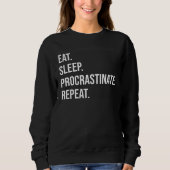 Sweatshirt Eat Sleep Procrastinate Repeat (Devant)