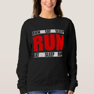 Sweatshirt Eat Sleep Run Répéter Funny Runner Quote
