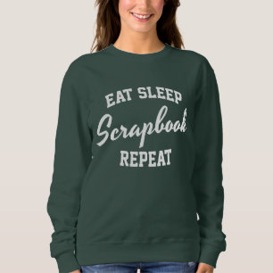 Sweatshirt Eat Sleep Scrapbook Répéter Scrapbooking