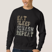 Sweatshirt Eat Sleep Squash Repeat Funny Squash Player Saying (Devant)