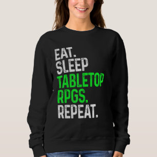 Sweatshirt Eat Sleep Tabletop Rpgs Répéter Tabletop Jeu