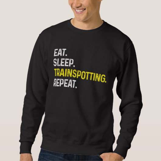 Sweatshirt Eat Sleep Train spotting Repeat  Train Spotter Rai (Devant)