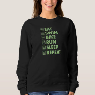 Sweatshirt Eat Swim Bike Run Sleep Répéter Triathlon Entraîne