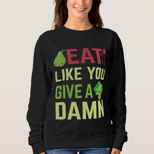 Sweatshirt Eat what matters to you (Devant)