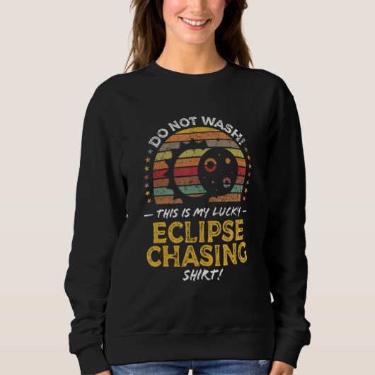 Sweatshirt Eclipse Chaser Eclipse   Quote Graphic (Devant)