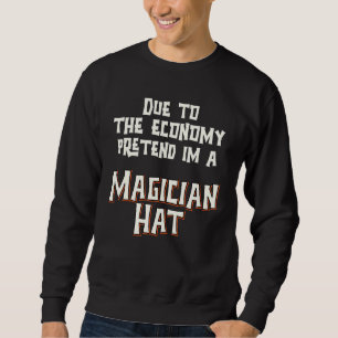 Sweatshirt Économie raisonnable Prétendre que je suis un chap