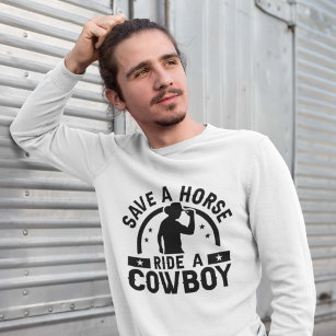 Sweatshirt Économisez Une Promenade À Cheval Sur Un Cowboy
