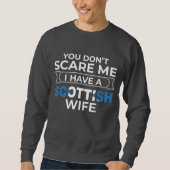 Sweatshirt Ecosse Tu ne me fais pas peur d'avoir une femme éc (Devant)