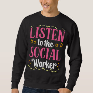 Sweatshirt Écouter À L'École Social Travailleur Dit Travail C