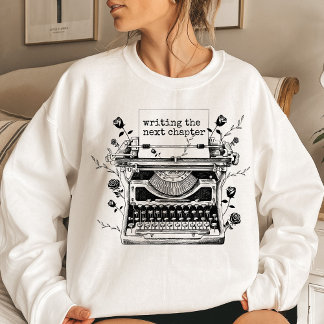 Sweatshirt Écriture du chapitre suivant Chemise, Écrivain