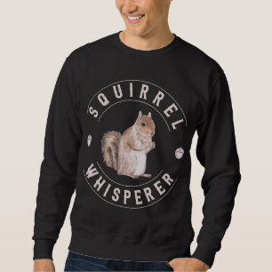 Sweatshirt Écureuil Whisperer Cute Nuts Écureuil Laitier