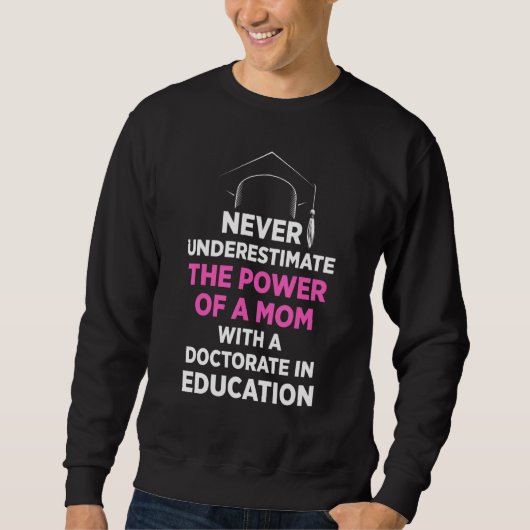 Sweatshirt EdD Docteur en éducation Maman Power Doctorat Grad (Devant)