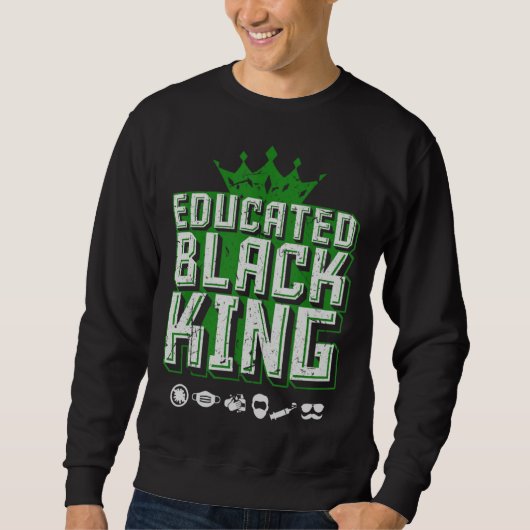 Sweatshirt Educated Black Pride King Fathers Day Oversized (Devant)