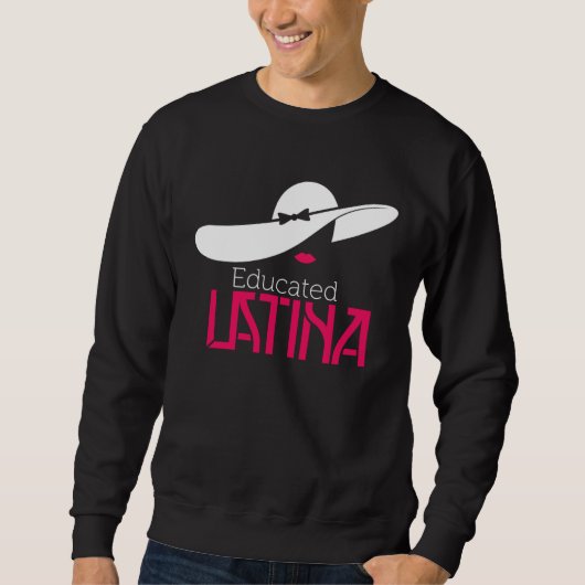Sweatshirt Educated Latina Graduation (Devant)