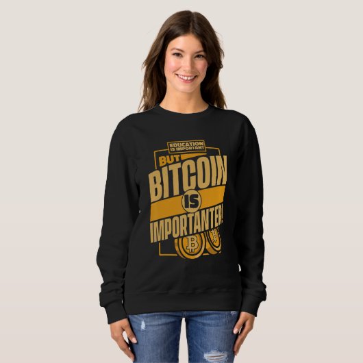 Sweatshirt Education Is Important But Bitcoin Is Important Bi (Devant entier)