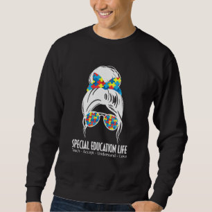 Sweatshirt Éducation spéciale Vie Puzzle Pièce Messy Bun Sped