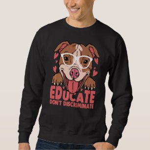 Sweatshirt Éduquer ne pas profaner le pitbull mignon avec du