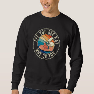 Sweatshirt Eff vous voyez Kay Retro 80s Pottery