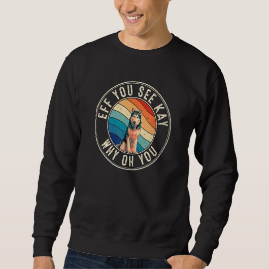 Sweatshirt Eff Vous voyez Kay Retro 80s Sibérien Husky (Devant)