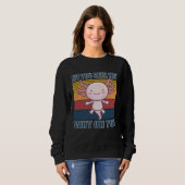 Sweatshirt Eff you seek kay why oh you retro axolotl (Devant entier)