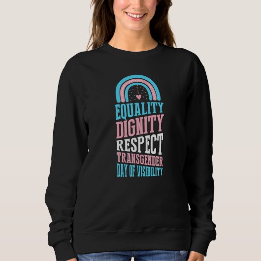 Sweatshirt Égalité Dignité Respect Jour De Visibilité Transge (Devant)
