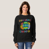 Sweatshirt Egg Hunt Champion  Easter Day Bunny Hunting Egg (Devant entier)