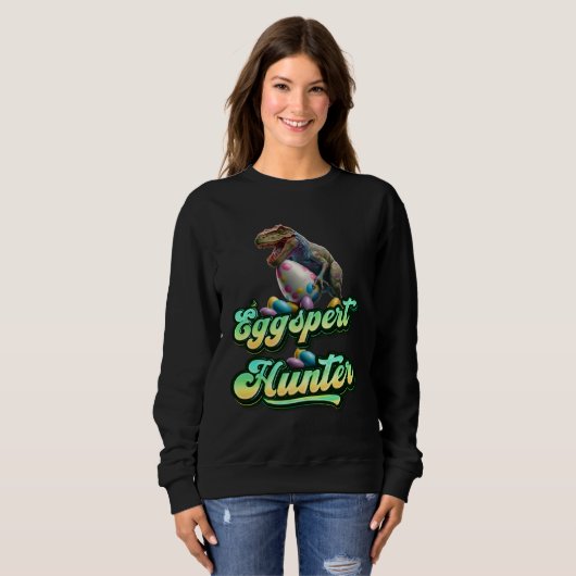 Sweatshirt Eggspert Easter Eggs Hunter Easter Dinosaur Egg  4 (Devant entier)