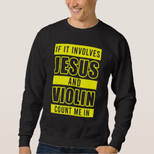 Sweatshirt Église violoniste chrétienne Culte violon Joueur 4