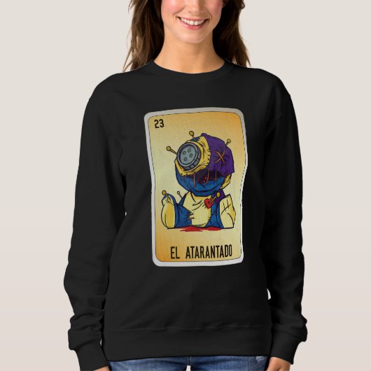 Sweatshirt El Atarantado Mexican Slang Lottery Bingo Cards (Devant)