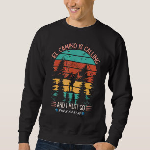 Sweatshirt El Camino Appelle Et Je Dois Aller Santiago Compos