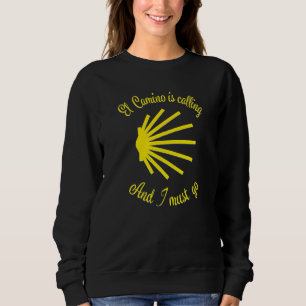 Sweatshirt El Camino appelle et je dois aller Santiago Scallo