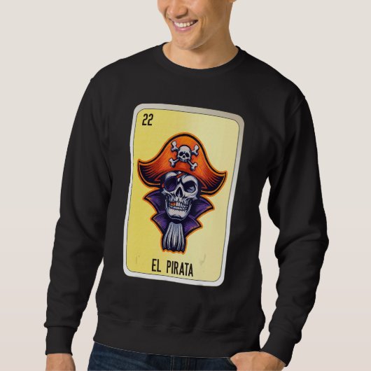 Sweatshirt El Pirata Mexican Slang Lottery Bingo Cards (Devant)