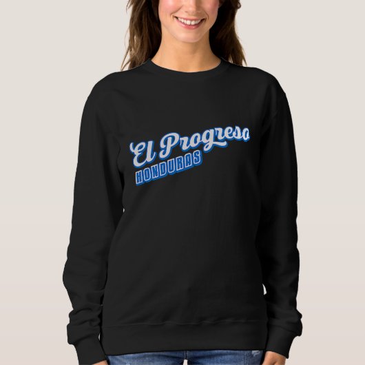 Sweatshirt El Progreso Honduras (Devant)
