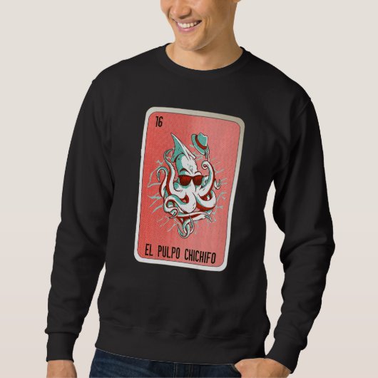 Sweatshirt El Pulpo Chichifo Mexican Slang Lottery Bingo Card (Devant)