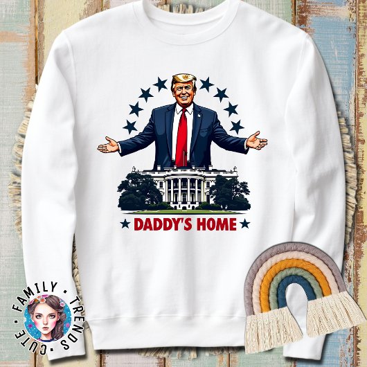 Sweatshirt Élection du président Trump Daddy's Home 2024