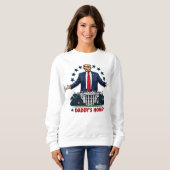 Sweatshirt Élection du président Trump Daddy's Home 2024 (Devant entier)