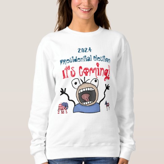 Sweatshirt Élection présidentielle 2024, c'est imminent ! (Devant)