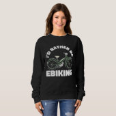 Sweatshirt Electric Bike Battery Cyclist  Cycling Bicycle Bik (Devant entier)