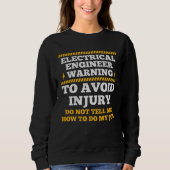 Sweatshirt Electrical Engineer Warning To Avoid Injury Electr (Devant)