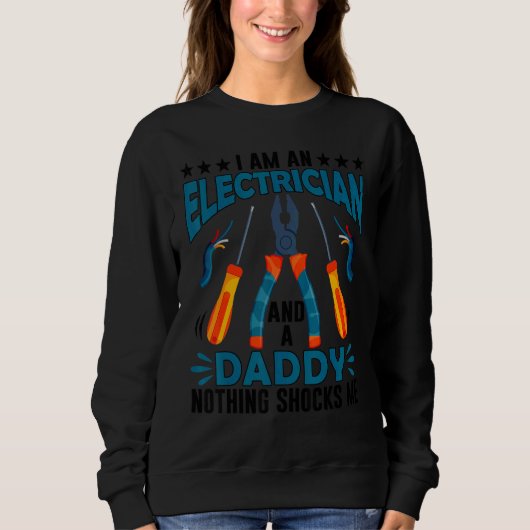 Sweatshirt Electrician Daddy  Electrician Fathers Day (Devant)