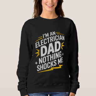 Sweatshirt Électricien Je Suis Un Papa Électricien Rien Ne Me