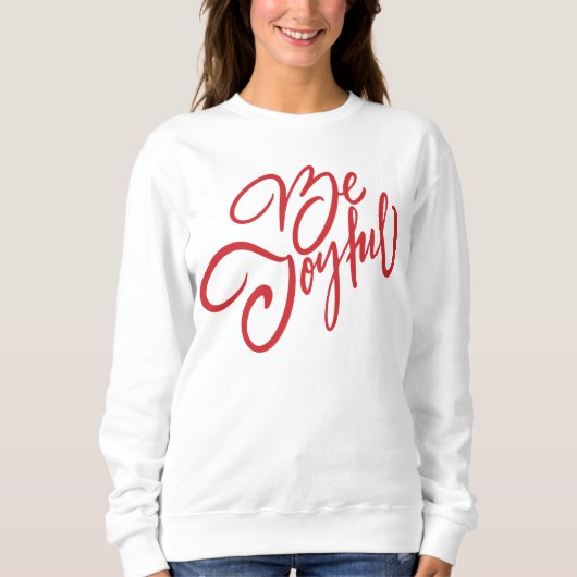 Sweatshirt Elégant Be Joyful Holiday Design (Devant)