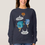 Sweatshirt Éléments de chimie Science Enseignant Anniversaire<br><div class="desc">Chimie Éléments Science Enseignant Anniversaire Gag sweatshirt qui est parfait pour les geeks et les nerds. Avec des éléments de tableau périodique plaisanter. Un cadeau d'anniversaire bien pensé pour les amateurs de science qui ont un bon sens de l'humour</div>